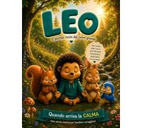 LEO IL PICCOLO RICCIO DAL CUORE GRANDE: QUANDO ARRIVA LA CALMA