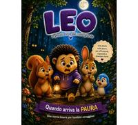 LEO IL PICCOLO RICCIO DAL CUORE GRANDE: QUANDO ARRIVA LA PAURA