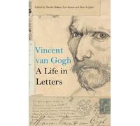 Leo Jansen Vincent van Gogh: A Life in Letters (Copertina rigida)