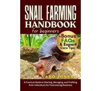 Leo Jones Snail Farming Handbook for Beginners (Tascabile)