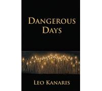 Leo Kanaris Dangerous Days (Tascabile) Dedalus Original Fiction in Paperback