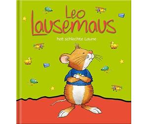Leo Lausemaus hat schlechte Laune (Copertina rigida)