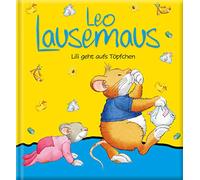 Leo Lausemaus Lili geht aufs Töpfchen. wattierter Umschlag
