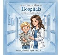 Leo Learns about Hospitals
