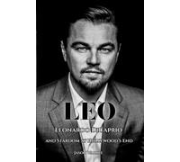 LEO: Leonardo DiCaprio and Stardom at Hollywood’s End