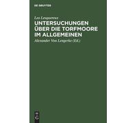 Leo Lesquereux Untersuchungen über die Torfmoore im Allgemein (Copertina rigida)
