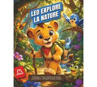 Leo l'Explorateur / Leo the Explorer: Livre d'aventure et de coloriage bilingue français-anglais pour enfants - Ages 2-5: Une histoire à colorier · 6 ... Storybook · 6 Animals · 30 Bilingual Words