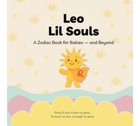 Leo Lil Souls: A Zodiac Book for Babies - and Beyond