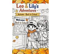 Leo & Lily's Autumn Back to School Adventures (A Colouring Book): Leo & Lily's Adventures