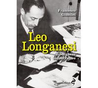 Leo Longanesi. Il borghese conservatore