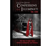 Leo Lyon Zagami Confessions of an Illuminati Vol. 6.66 (Tascabile)