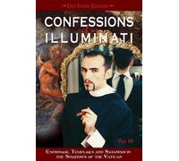 Leo Lyon Zagami Confessions of an Illuminati, Volume III (Tascabile)