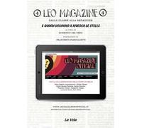 Leo Magazine. Vol. 4: E quindi uscimmo a riveder le stelle