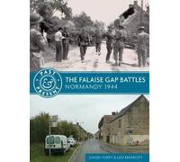 Leo Marriott Simon Forty The Falaise Gap Battles (Tascabile) Past & Present