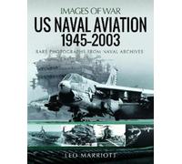 Leo Marriott US Naval Aviation, 1945 2003 (Tascabile) Images of War