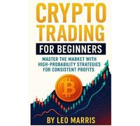 Leo Marris Crypto Trading for Beginners (Tascabile)