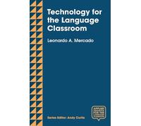 Leo Mercado Technology for the Language Classroom (Tascabile)