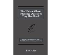 Leo Miles The Watson Glaser Inference Questions Tiny Handbook (Tascabile)