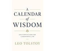 Leo Nikolayevich Tolstoy A Calendar of Wisdom (Tascabile)