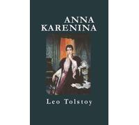 Leo Nikolayevich Tolstoy Anna Karenina (Copertina rigida)