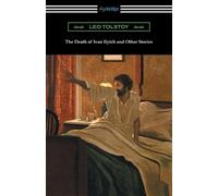 Leo Nikolayevich Tolstoy The Death of Ivan Ilyich and Other Stories (Tascabile)
