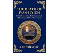 Leo Nikolayevich Tolstoy The Death of Ivan Ilyich (Copertina rigida)