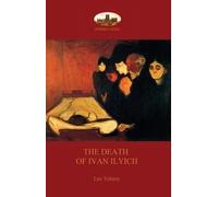 Leo Nikolayevich Tolstoy The Death of Ivan Ilyich (Tascabile)