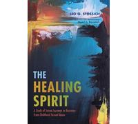 Leo O Stossich The Healing Spirit (Tascabile)