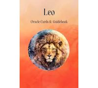 Leo Oracle Cards & Guidebook: Confidence, Self-Expression, Spiritual Empowerment, Radiant Living, Archetype Healing & Soul-Centered Practices