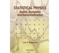 Leo P Kadanoff Statistical Physics: Statics, Dynamics And Renormaliz (Tascabile)