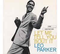 Leo Parker - Let Me Tell You Bout It