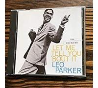 Leo Parker - Let Me Tell You Bout It