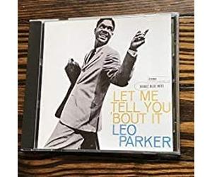 Leo Parker - Let Me Tell You Bout It