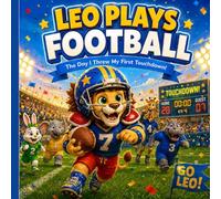 LEO PLAYS FOOTBALL: The Day I Threw My First Touchdown!