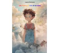 Leo, Pluma y el reino de las nubes: Una aventura fantástica para niños de 6 a 10 años