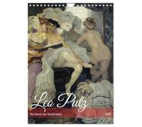 Leo Putz - Die Kunst der Sinnlichkeit (Wandkalender 2026 DIN A4 hoch), CALVENDO Monatskalender: Erleben Sie die Sinnlichkeit und künstlerische Meisterschaft in den Aktbildern von Leo Putz!
