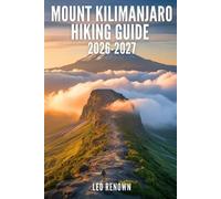 Leo Renown Mount Kilimanjaro Hiking Guide 2026-2027 (Tascabile)