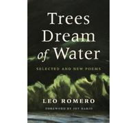 Leo Romero Trees Dream of Water (Tascabile) Camino del Sol