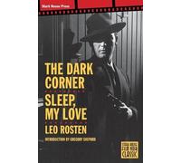 Leo Rosten The Dark Corner / Sleep, My Love (Tascabile)