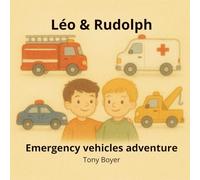 Léo & Rudolph Emergency Vehicles Adventure: Meet the Emergency Vehicles That Save the Day!