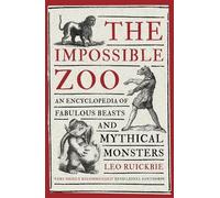 Leo Ruickbie The Impossible Zoo (Tascabile)