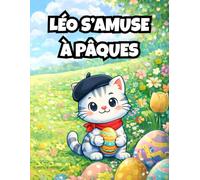 Léo s’amuse à Pâques: Coloriages pour les 3 à 6 ans
