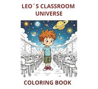LEO´S CLASSROOM UNIVERSE: COLORING BOOK