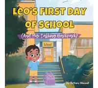 Leo’s First Day of School (And His talking Backpack): A Book for Kids Starting School or Preschool: Helping Children Overcome First Day Nerves, Worries, and Uncertainty with Courage and Confidence.