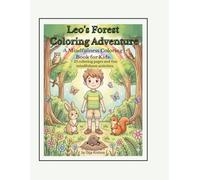 Leo’s Forest Coloring Adventure: A Mindful Coloring Book for Kids Ages 4-8 | Forest Animals, Calm Activities & Creative Fun