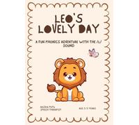 Leo’s Lovely Day: is a joyful phonics adventure - designed to help children aged 3-5 learn the /l/ sound through storytelling, fun, and repetition. Phonics Series by a Speech-Language Therapist.