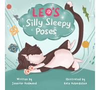 Leo’s Silly Sleepy Poses: A Story About Comfort, Rest, and Belonging