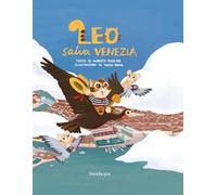 Leo salva Venezia. Ediz. illustrata