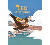 Leo saves Venice. Ediz. illustrata