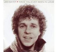 LEO SAYER Have You Ever Been in Love UK 7" 45